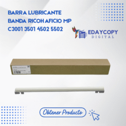 BARRA LUBRICANTE
BANDA RICOH AFICIO MP
C3001 3501 4502 5502
