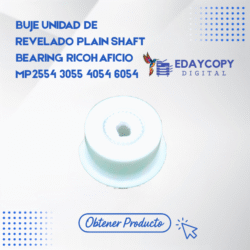 BUJE UNIDAD DE
REVELADO PLAIN SHAFT BEARING RICOH AFICIO MP2554 3055 4054 6054