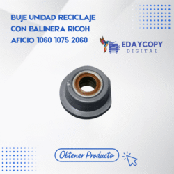 BUJE UNIDAD RECICLAJE
CON BALINERA RICOH
AFICIO 1060 1075 2060